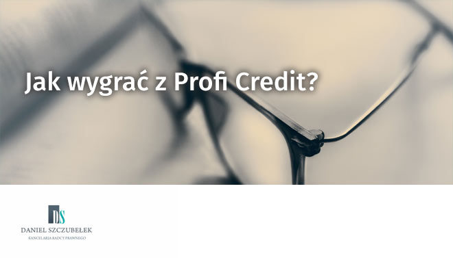 Profi Credit - opis sprawy sądowej